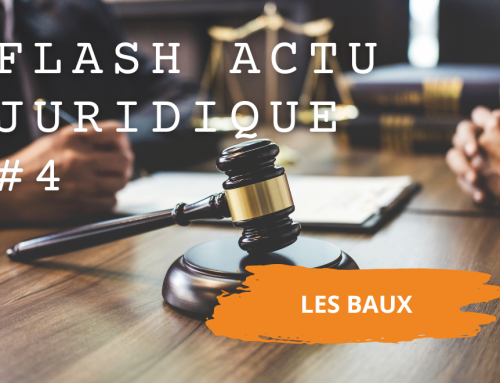 Flash Actu Juridique #4 – Les baux